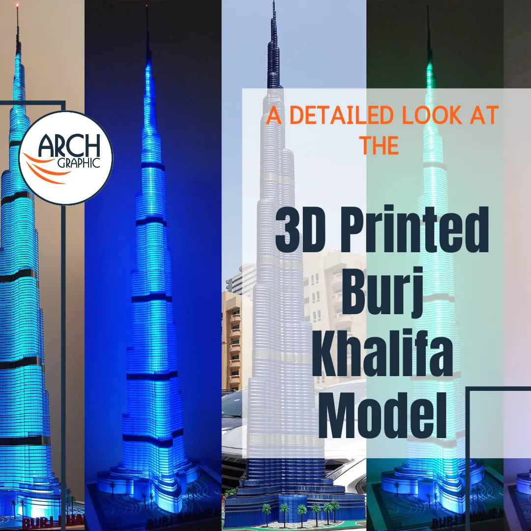 A Detailed Look at the 3D Printed Burj Khalifa Model