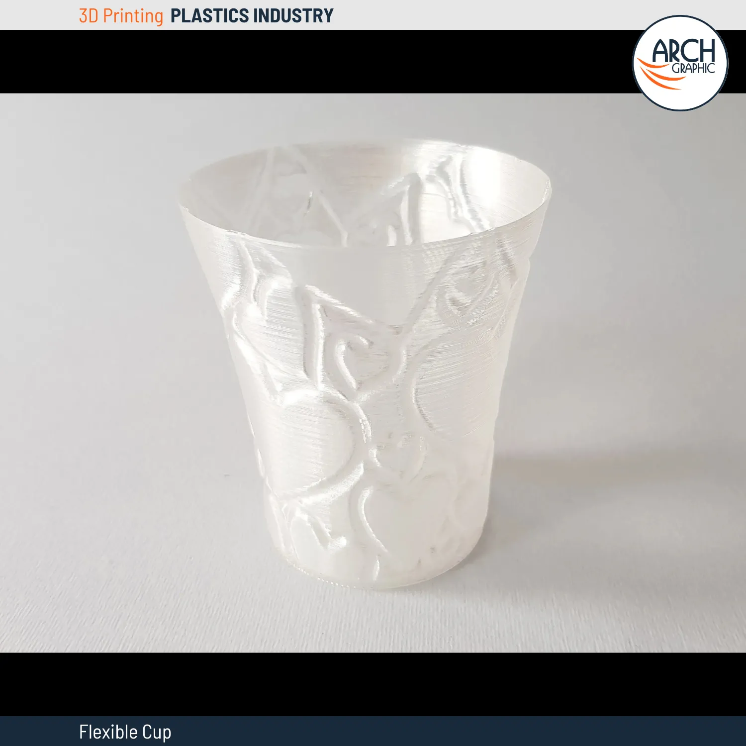 3D Printing Flexible Cup